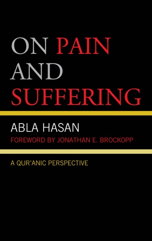 On Pain and Suffering. A Qur’anic Perspective